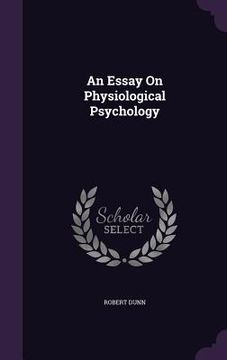 portada An Essay On Physiological Psychology