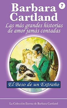 portada El Beso de un Extrano (la Coleccion Eterna de Barbara Cartland) (in Spanish)