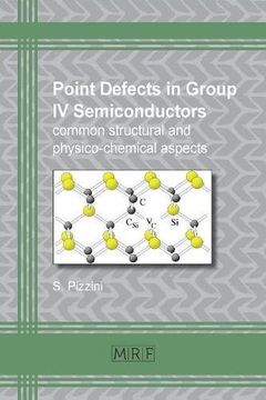 portada Point Defects in Group iv Semiconductors: Common Structural and Physico-Chemical Aspects (Materials Research Foundations) (en Inglés)