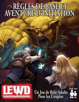 portada Lewd Dungeon Adventures Règles de Base et Aventure D'initiation: Un Jeu de Rôle Adulte Pour les Couples (en Francés)