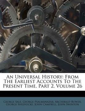 portada An Universal History: From The Earliest Accounts To The Present Time, Part 2, Volume 26 (en Africanos)