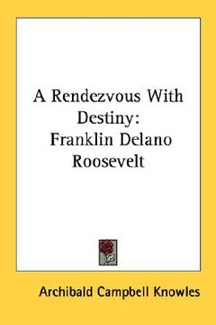 portada a rendezvous with destiny: franklin delano roosevelt (in English)