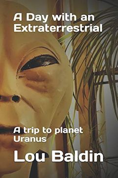 portada A day With an Extraterrestrial: A Trip to Planet Uranus (en Inglés)