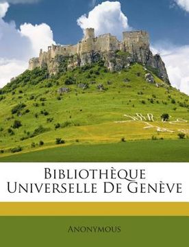 portada Bibliothèque Universelle De Genève (en Francés)