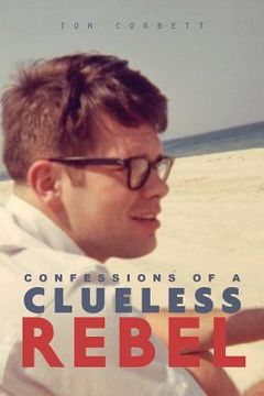 portada Confessions of a Clueless Rebel (en Inglés)
