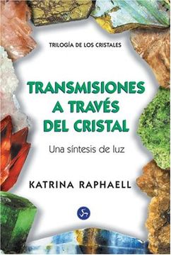 portada Transmisiones a Traves del Cristal, una Sintesis de la luz (Vol. Ii) (in Spanish)