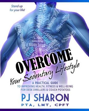portada Overcome your Sedentary Lifestyle (Black & White): A Practical Guide to Improving Health, Fitness, and Well-being for Desk Dwellers and Couch Potatoes (in English)