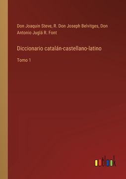 portada Diccionario catalán-castellano-latino: Tomo 1
