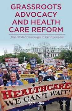 portada Grassroots Advocacy and Health Care Reform: The HCAN Campaign in Pennsylvania (en Inglés)