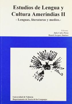 portada Estudios de Lengua y Cultura Amerindias ii. Lenguas, Literaturas y Medios