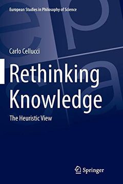 portada Rethinking Knowledge: The Heuristic View (European Studies in Philosophy of Science) (en Inglés)