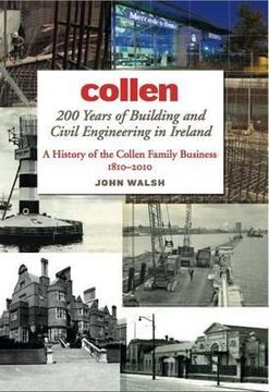 portada collen: 200 years of building and civil engineering in ireland: a history of the collen family business, 1810-2010 (en Inglés)