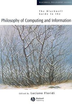 The Blackwell Guide to the Philosophy of Computing and Information (in English)