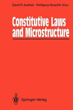 portada constitutive laws and microstructure: proceedings of the seminar wissenschaftskolleg institute for advanced study berlin, february 23 24, 1987