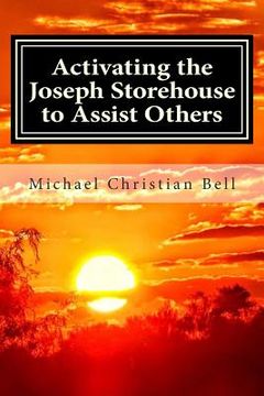 portada Activating the Joseph Storehouse to Assist Others (en Inglés)