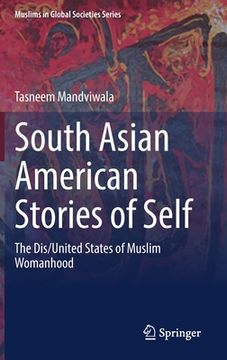 portada South Asian American Stories of Self: The Dis/United States of Muslim Womanhood (in English)