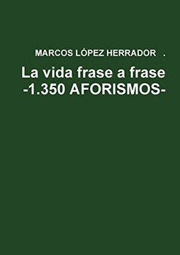 portada La Vida Frase a Frase -1. 350 Aforismos- (in Spanish)