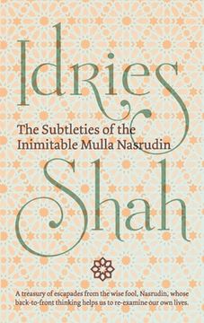 portada The Subtleties of the Inimitable Mulla Nasrudin (en Inglés)