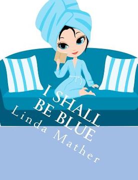 portada i shall be blue (en Inglés)
