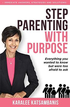 portada Step Parenting With Purpose: Everything you Wanted to Know but Were too Afraid to ask (in English)
