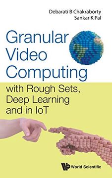 portada Granular Video Computing: With Rough Sets, Deep Learning and in iot (en Inglés)