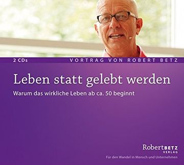 portada Leben Statt Gelebt Werden: Warum das Wirkliche Leben ab ca. 50 Beginnt (en Alemán)