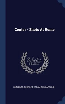 portada Center - Shots At Rome (in English)