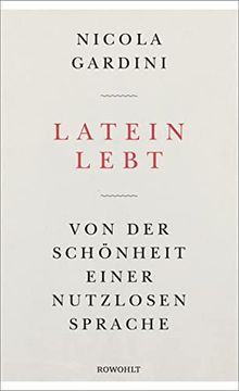 portada Latein Lebt: Von der Schönheit Einer Nutzlosen Sprache (en Alemán)