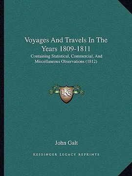 portada voyages and travels in the years 1809-1811: containing statistical, commercial, and miscellaneous observcontaining statistical, commercial, and miscel (en Inglés)