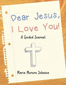 portada Dear Jesus: I Love You!: A Guided Journal (en Inglés)