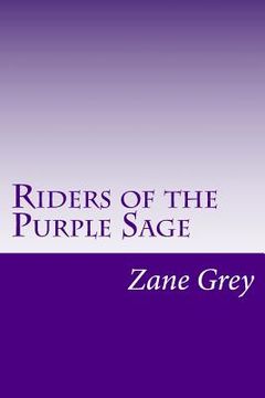 portada Riders of the Purple Sage: (Zane Grey Classics Collection) (in English)