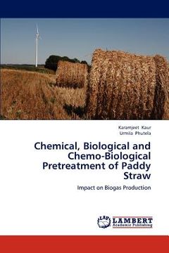 portada chemical, biological and chemo-biological pretreatment of paddy straw (en Inglés)
