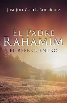 portada El Padre Rahamim: El Reencuentro (in Spanish)