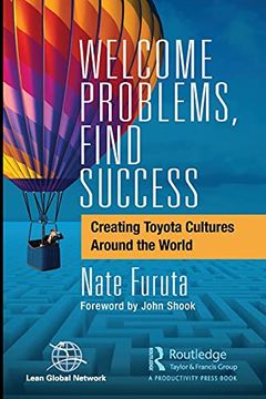 portada Welcome Problems, Find Success: Creating Toyota Cultures Around the World 
