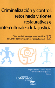 portada CRIMINALIZACION Y CONTROL RETOS HACIA VISIONES RESTAURATIVAS E INTERCULTURALES DE LA JUSTICIA (in Spanish)