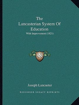 portada the lancasterian system of education: with improvement (1821) (en Inglés)
