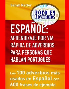 portada Espaniol: Aprendizaje por Via Rapida de Adverbios para Personas que hablan Portu: Los 100 adverbios más utilizados en español co