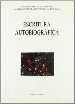 portada Escritura Autobiográfica: Actas del ii Seminario Internacional de Semiótica Literaria y Teatral, Madrid, Uned, 1-3 de Julio, 1992 (Biblioteca Filológica Hispana)