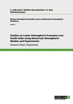 portada studies on lower atmospheric processes over south india using numerical atmospheric models and experiments (en Inglés)