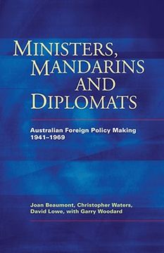 portada ministers, mandarins and diplomats: australian foreign policy making, 1941?1969 (en Inglés)