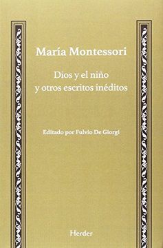 portada Dios y el Niño y Otros Escritos In´Deitos (Maria Monterssori)