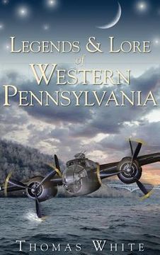 portada Legends & Lore of Western Pennsylvania (en Inglés)