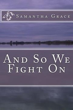 portada And So We Fight On (in English)