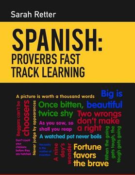 portada Spanish: Proverbs Fast Track Learning: The 100 most used English proverbs with 600 phrase examples. (en Inglés)