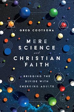 portada Mere Science and Christian Faith: Bridging the Divide with Emerging Adults