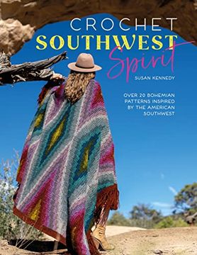 portada Crochet Southwest Spirit: Over 20 Bohemian Crochet Patterns Inspired by the American Southwest (en Inglés)