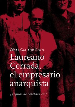 portada Laureano Cerrada, el Empresario Anarquista (in Spanish)