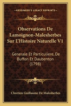 portada Observations De Lamoignon-Malesherbes Sur L'Histoire Naturelle V1: Generale Et Particuliere, De Buffon Et Daubenton (1798) (en Francés)