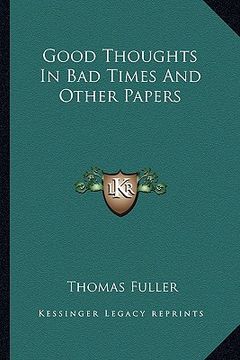 portada good thoughts in bad times and other papers (en Inglés)