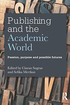portada Publishing and the Academic World: Passion, purpose and possible futures